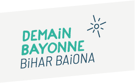 Bihar Baiona – Demain Bayonne